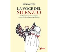 La voce del silenzio. Le donne native americane scomparse e vittime di violenza di genere negli Stati Uniti