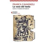 La voce del testo. L'arte e il mestiere di tradurre
