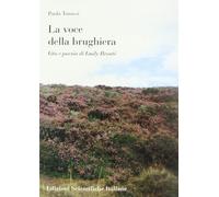 La voce della brughiera. Vita e poesia di Emily Brontë