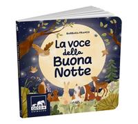 La voce della buonanotte. Ediz. a colori