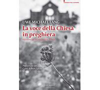 La voce della Chiesa in preghiera. Riflessioni sul linguaggio della liturgia