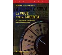 La voce della libertà. Un contributo alla storia di Radio Sardegna