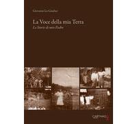 La voce della mia terra. Le storie di mio padre