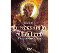 La voce della Ribellione. L'Arcangelo caduto