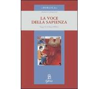 La voce della sapienza. Saggi di teologia biblica