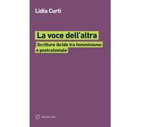 La voce dell'altra. Scritture ibride tra femminismo e postcoloniale [Paperback]
