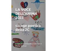 LA VOCE DELL'ANIMA: SILLOGE POETICA
