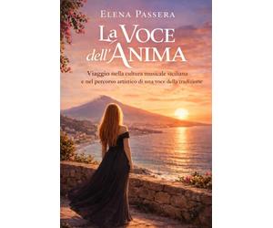La Voce Dell'ANIMA: Viaggio nella cultura musicale siciliana e nel percorso artistico di una voce della tradizione