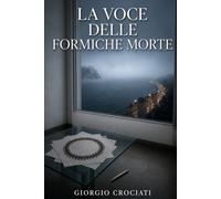 la voce delle formiche morte