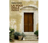 La voce delle isole - Crestale Andrea