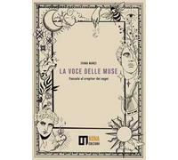 La voce delle muse. Fiaccole al crepitar dei sogni