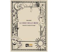 La voce delle muse. Fiaccole al crepitar dei sogni - 2026 - Nona