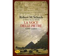La Voce delle pietre. Civiltà perdute