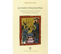 La voce dell'icona. Immagine teologica e poesia nell'oriente cristiano