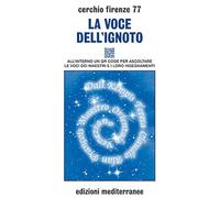 La voce dell'ignoto. Con QR code - [Edizioni Mediterranee]