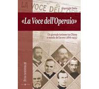 La voce dell'operaio. Un giornale torinese tra chiesa e mondo del lavoro (1876-1933)