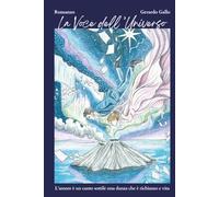 La Voce dell'Universo: L’amore è un canto sottile, una danza che è richiamo e vita