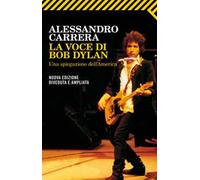 La voce di Bob Dylan. Una spiegazione dell'America