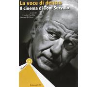 La voce di dentro. Il cinema di Toni Servillo