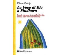 La voce di Dio a Findhorn