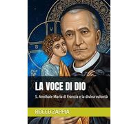 LA VOCE DI DIO: S. Annibale Maria di Francia e la divina volontà