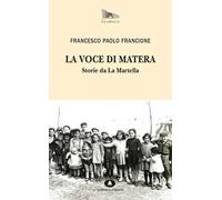 La voce di Matera. Storie da La Martella