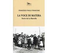 La voce di Matera. Storie da la Martella