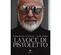 La voce di Pistoletto. Ediz. illustrata