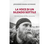La voce di un silenzio sottile. Un cercatore di Dio racconta - 20