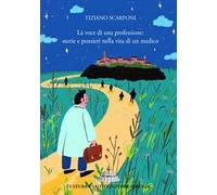 La voce di una professione: storie e pensieri nella vita di un medico