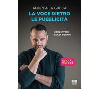 La voce dietro le pubblicità. Come vivere senza confini - 2026 -