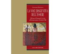 La voce disgiuntiva dell'essere. Sull'opera di Emanuele Severino nell' interpretazione di Gabriele Pulli