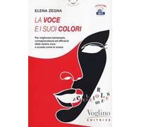 La voce e i suoi colori. Con Contenuto digitale per download e accesso online