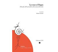 La voce e il logos. Filosofie dell’animalità nella storia delle idee