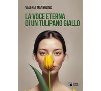 La voce eterna di un tulipano giallo