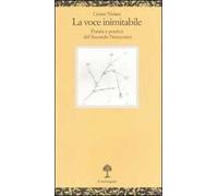 La voce inimitabile. Poesia e poetica del secondo Novecento