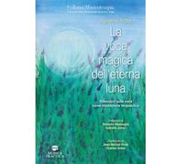 La voce magica dell'eterna luna. Riflessioni sulla voce come mediazione te...