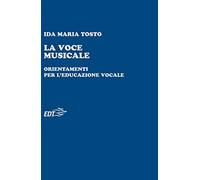 La voce musicale. Orientamenti per l'educazione vocale
