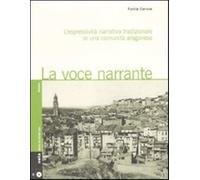 La voce narrante. L'espressività narrativa tradizionale in una comunità aragonese. Con CD Audio
