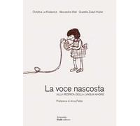 9788882816124 La voce nascosta. Alla ricerca della lingua madre-...Muttersprache