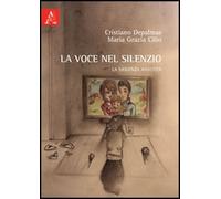 La voce nel silenzio. La violenza assistita