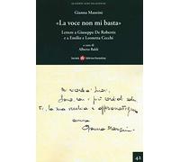«La voce non mi basta». Lettere a Giuseppe De Robertis e a Emilio e Leonetta Cecchi