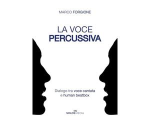 La voce percussiva: Dialogo tra voce cantata e human beatbox