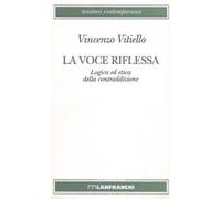 La voce riflessa. Logica ed etica della contraddizione