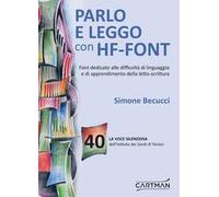 La voce silenziosa dell'Istituto dei Sordi di Torino. Vol. 40: Parlo e leggo con HF-Font.