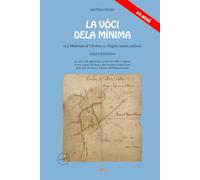 La vóci dela Mìnima - terza edizione [10 anni]: La Madònna al'Ulivéto - Vejjéte nantra mulica