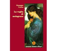 La voglia di melagrana - [Armando Siciliano Editore]