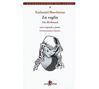 La voglia-The birthmark. Testo inglese a fronte