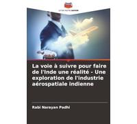 La voie à suivre pour faire de l'Inde une réalité - Une exploration de l'industrie aérospatiale indienne