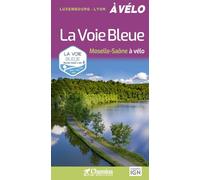 LA VOIE BLEUE MOSELLE SAONE A VELO: Moselle-Saône à vélo